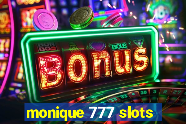 monique 777 slots